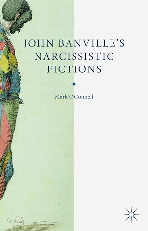 Téléchargez le livre :  John Banville's Narcissistic Fictions