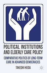 Télécharger le livre :  Political Institutions and Elderly Care Policy