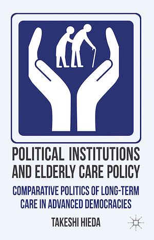 Téléchargez le livre :  Political Institutions and Elderly Care Policy