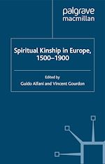 Télécharger le livre :  Spiritual Kinship in Europe, 1500-1900