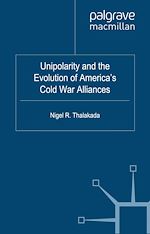 Télécharger le livre :  Unipolarity and the Evolution of America's Cold War Alliances