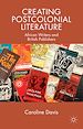 Télécharger le livre :  Creating Postcolonial Literature