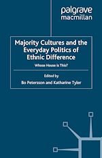 Télécharger le livre :  Majority Cultures and the Everyday Politics of Ethnic Difference
