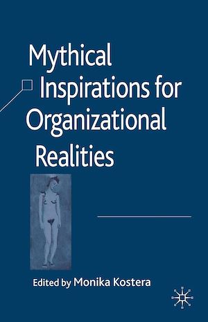 Téléchargez le livre :  Mythical Inspirations for Organizational Realities