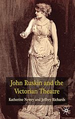 Télécharger le livre :  John Ruskin and the Victorian Theatre