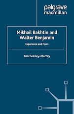 Télécharger le livre :  Mikhail Bakhtin and Walter Benjamin