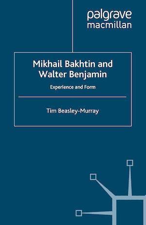 Téléchargez le livre :  Mikhail Bakhtin and Walter Benjamin