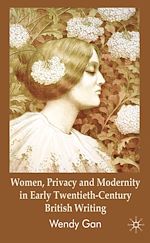 Télécharger le livre :  Women, Privacy and Modernity in Early Twentieth-Century British Writing