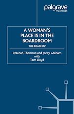 Télécharger le livre :  A Woman's Place is in the Boardroom