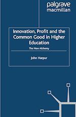Télécharger le livre :  Innovation, Profit and the Common Good in Higher Education