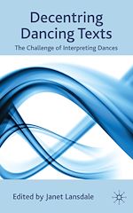 Télécharger le livre :  Decentring Dancing Texts