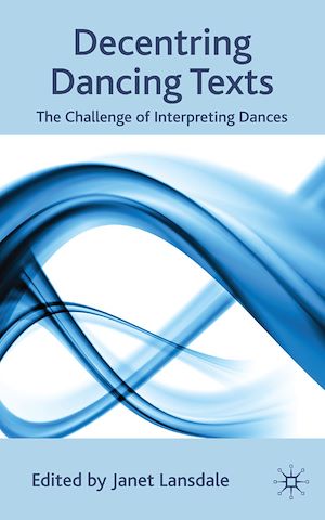 Téléchargez le livre :  Decentring Dancing Texts