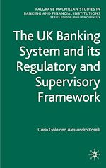 Télécharger le livre :  The UK Banking System and its Regulatory and Supervisory Framework