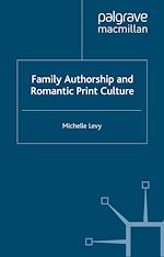 Télécharger le livre :  Family Authorship and Romantic Print Culture