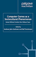 Télécharger le livre :  Computer Games as a Sociocultural Phenomenon