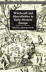 Télécharger le livre :  Witchcraft and Masculinities in Early Modern Europe
