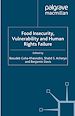 Télécharger le livre :  Food Insecurity, Vulnerability and Human Rights Failure