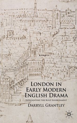 Téléchargez le livre :  London in Early Modern English Drama