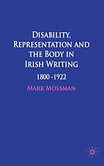 Télécharger le livre :  Disability, Representation and the Body in Irish Writing