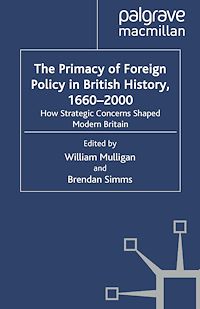 Téléchargez le livre :  The Primacy of Foreign Policy in British History, 1660–2000