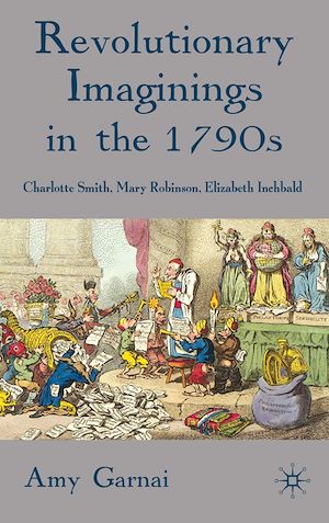 Téléchargez le livre :  Revolutionary Imaginings in the 1790s