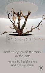 Télécharger le livre :  Technologies of Memory in the Arts