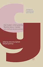 Télécharger le livre :  The Modern Child and the Flexible Labour Market