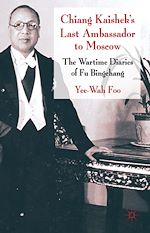 Télécharger le livre :  Chiang Kaishek's Last Ambassador to Moscow