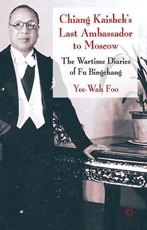 Téléchargez le livre :  Chiang Kaishek's Last Ambassador to Moscow