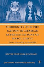 Télécharger le livre :  Modernity and the Nation in Mexican Representations of Masculinity