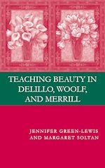 Télécharger le livre :  Teaching Beauty in DeLillo, Woolf, and Merrill
