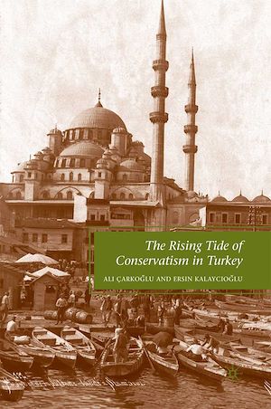Téléchargez le livre :  The Rising Tide of Conservatism in Turkey