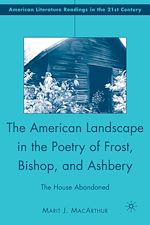 Download this eBook The American Landscape in the Poetry of Frost, Bishop, and Ashbery