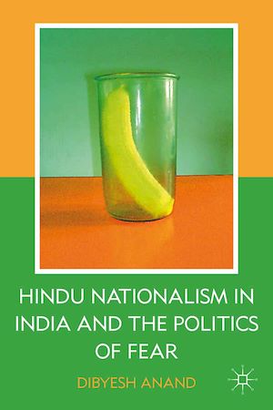 Téléchargez le livre :  Hindu Nationalism in India and the Politics of Fear