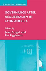 Télécharger le livre :  Governance after Neoliberalism in Latin America