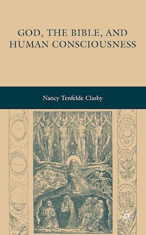 Téléchargez le livre :  God, the Bible, and Human Consciousness