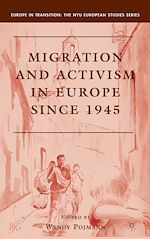 Télécharger le livre :  Migration and Activism in Europe since 1945