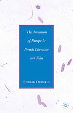 Télécharger le livre :  The Invention of Europe in French Literature and Film