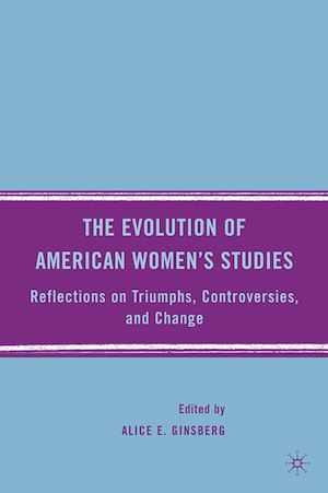 Téléchargez le livre :  The Evolution of American Women's Studies