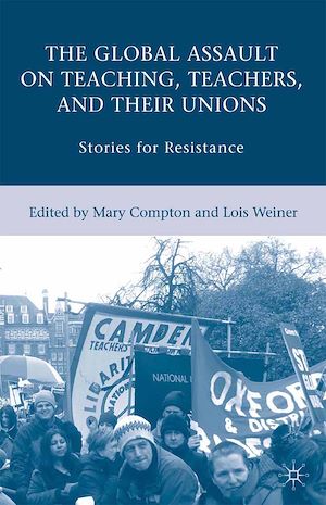 Téléchargez le livre :  The Global Assault on Teaching, Teachers, and their Unions