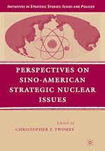 Télécharger le livre :  Perspectives on Sino-American Strategic Nuclear Issues