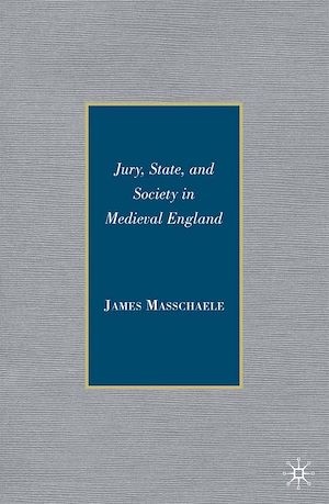 Téléchargez le livre :  Jury, State, and Society in Medieval England