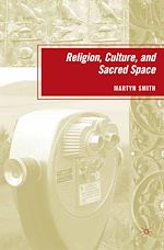 Télécharger le livre :  Religion, Culture, and Sacred Space