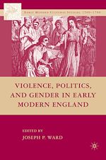 Télécharger le livre :  Violence, Politics, and Gender in Early Modern England