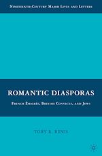Télécharger le livre :  Romantic Diasporas: French Émigrés, British Convicts, and Jews