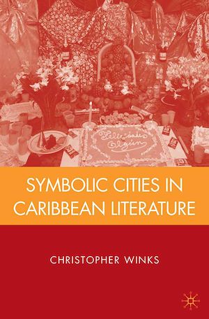 Téléchargez le livre :  Symbolic Cities in Caribbean Literature