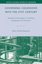 Télécharger le livre :  Governing Childhood into the 21st Century