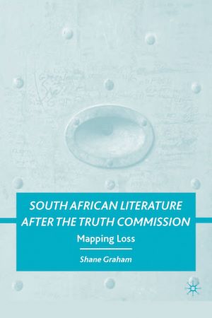 Téléchargez le livre :  South African Literature after the Truth Commission