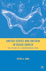 Télécharger le livre :  United States and Britain in Diego Garcia