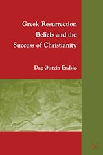 Télécharger le livre :  Greek Resurrection Beliefs and the Success of Christianity